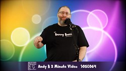 Andy B 2 Minute Video, S05E064