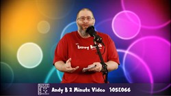 Andy B 2 Minute Video, S05E066