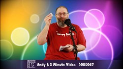 Andy B 2 Minute Video, S05E067