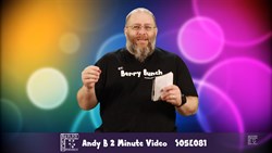 Andy B 2 Minute Video, S05E081