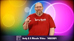 Andy B 2 Minute Video, S05E084