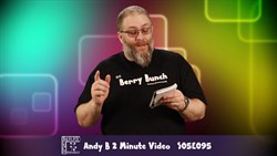 Andy B 2 Minute VIdeo, S05E095